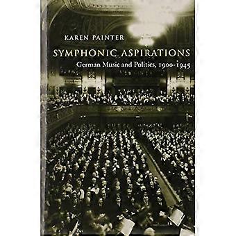 Symfonische Aspiraties: Duitse Muziek en Politiek, 1900-1945