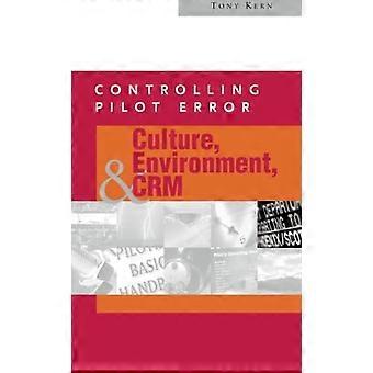 Pilotfout beheren: cultuur, omgeving en CRM (Crew Resource Management) (Pilot Error Series beheren)