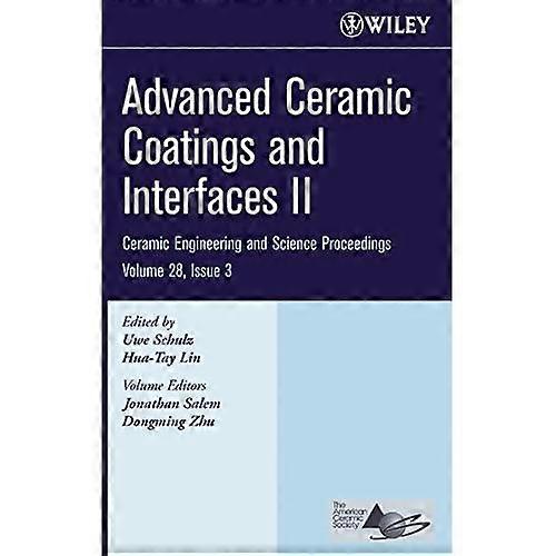 Advanced Ceramic Coatings and Interfaces II: Ceramic Engineering and Science Proceedings