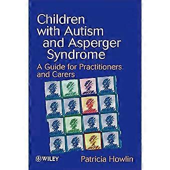 Kinder mit Autismus und Asperger-Syndrom: ein Leitfaden für Ärzte und Pflegekräfte