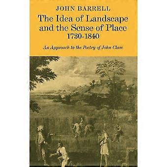 The Idea of Landscape and the Sense of Place 1730-1840: Een benadering van de poëzie van John Clare