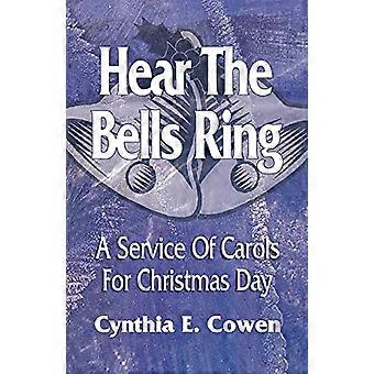 Hear the Bells Ring: Un service de chants pour le jour de Noël