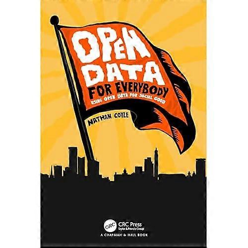 Open Data for Everybody : Using Open Data for Social Good