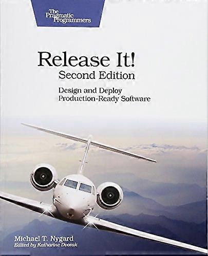 Release It! Design and Deploy Production-Ready Software (Paperback)