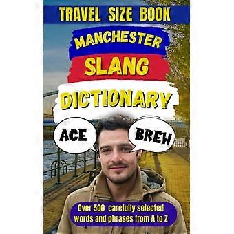 Dictionnaire d'argot de Manchester : Un guide du riche charme linguistique de la ville