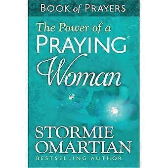 The Power of a Praying Woman Book of Prayers