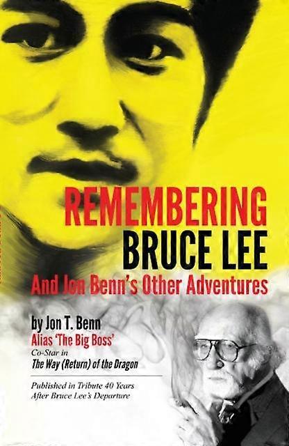 Remembering Bruce Lee - Jon Benn