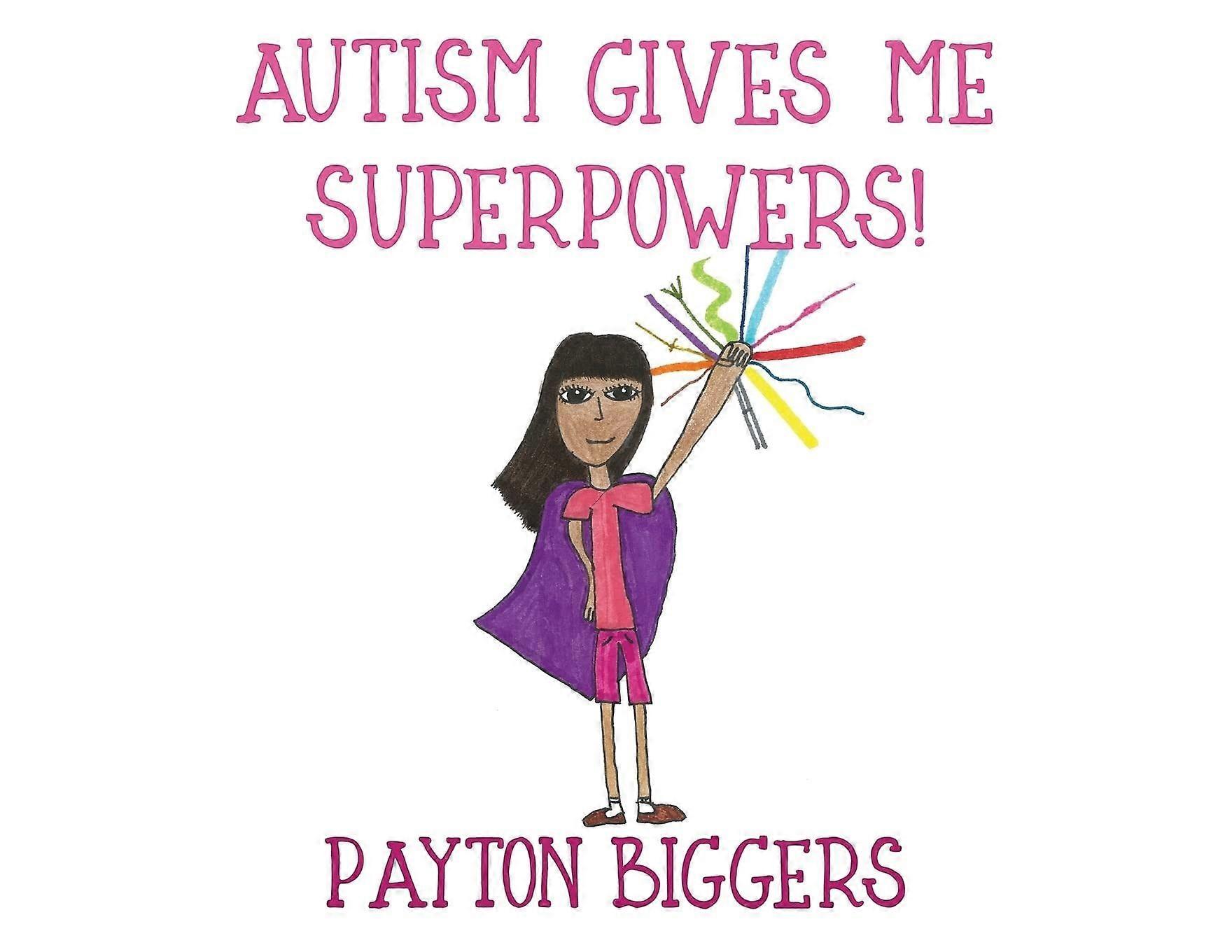 Autism gives me superpowers