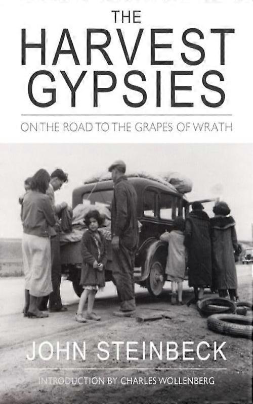 The Harvest Gypsies On The Road To The Grapes Of Wrath
