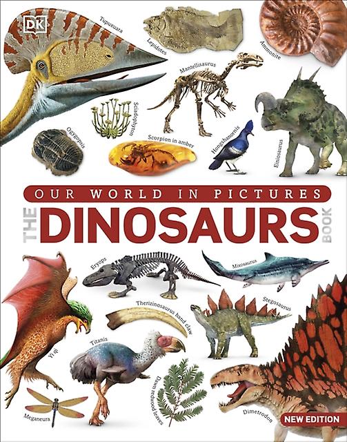 The Dinosaur Book by DK Hardback Book