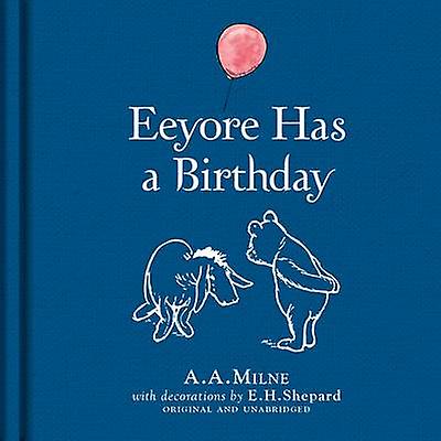 Winniethepooh Eeyore Has A Birthday by A. A. Milne Paperback Book