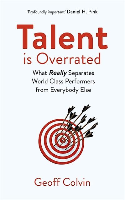 Talent Is Overrated 2nd Edition by Geoff Colvin Paperback Book