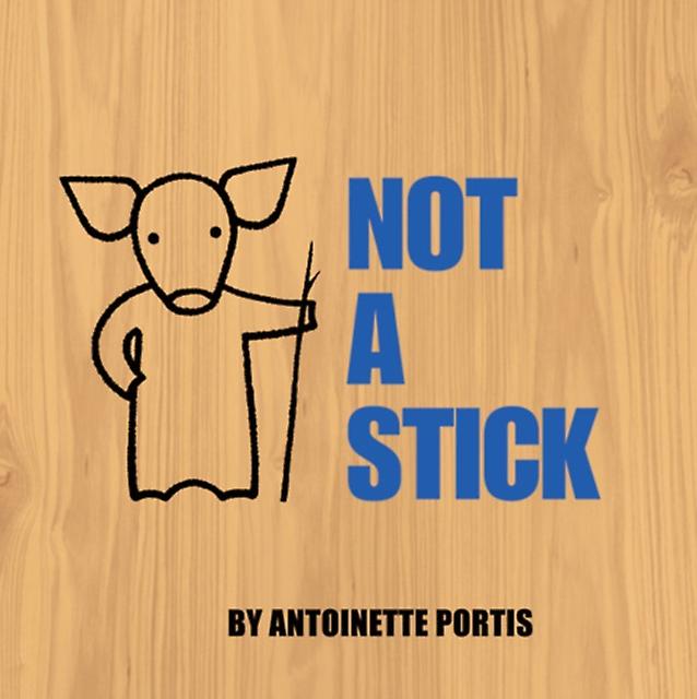 Not A Stick by Antoinette Portis Paperback Book