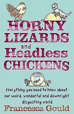 Horny Lizards And Headless Chickens