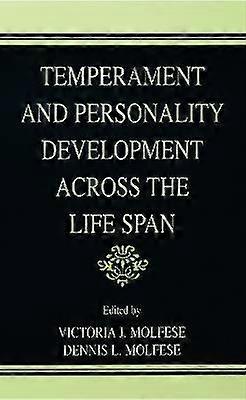 Temperament and Personality Development Across the Life Span