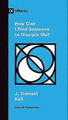 How Can I Find Someone to Disciple Me?