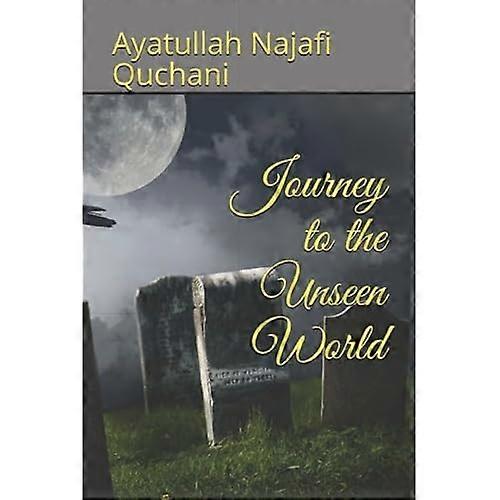 Journey to the Unseen World