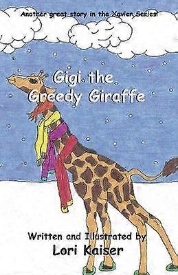 Gigi the Greedy Giraffe