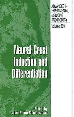 Neural Crest Induction and Differentiation