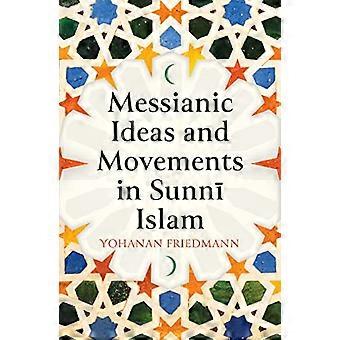 Messianic Ideas and Movements in Sunni Islam