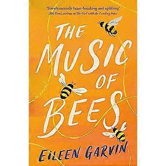 The Music of Bees The heart warming and redemptive story everyone will want to read this winter