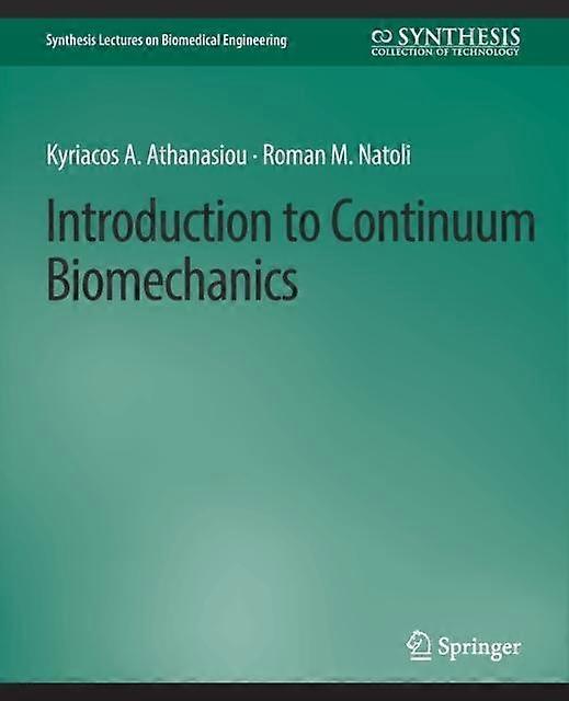 Introduction To Continuum Biomechanics by Kyriacos Athanasiou Paperback Book