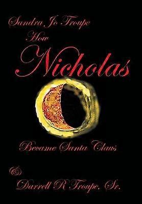 How Nicholas Became Santa Clause