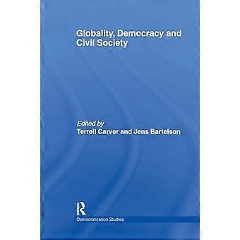 Globality Democracy and Civil Society