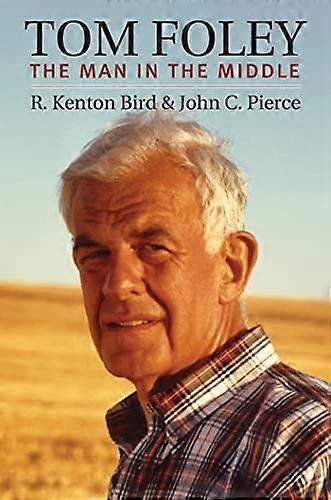 Tom Foley: The Man in the Middle