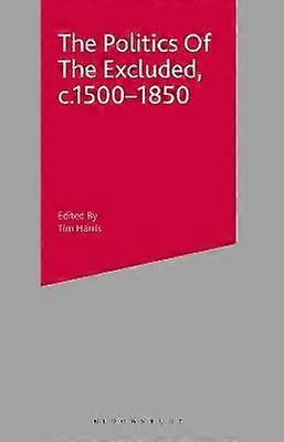 Politica celor excluși c. 1500-1850