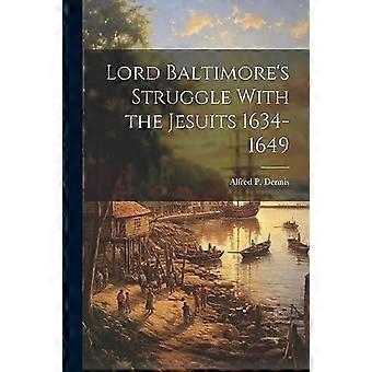 Lordi Baltimoren taistelu jesuiittojen kanssa 1634-1649