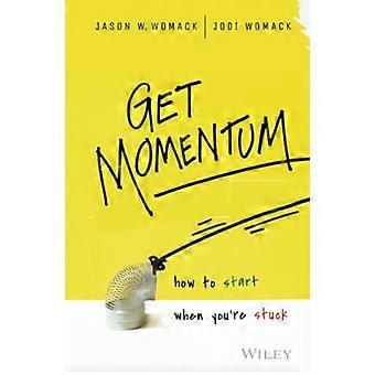 Get Momentum: Hoe om te beginnen wanneer je vastzit