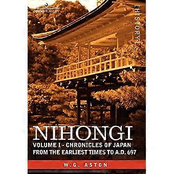 Nihongi: Deel I - Kronieken van Japan van de vroegste tijden tot 697 n.Chr.