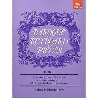 Barocke Tastatur Stücke Buch III: BK 3 (barocke Tastatur Stücke (ABRSM))