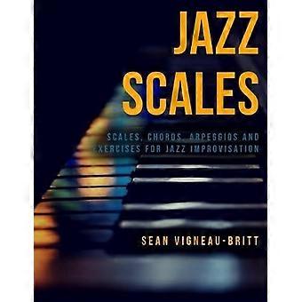 Jazz-vaa'at: vaa'at, soinnut, arpeggiot ja harjoitukset jazz-improvisaatioon