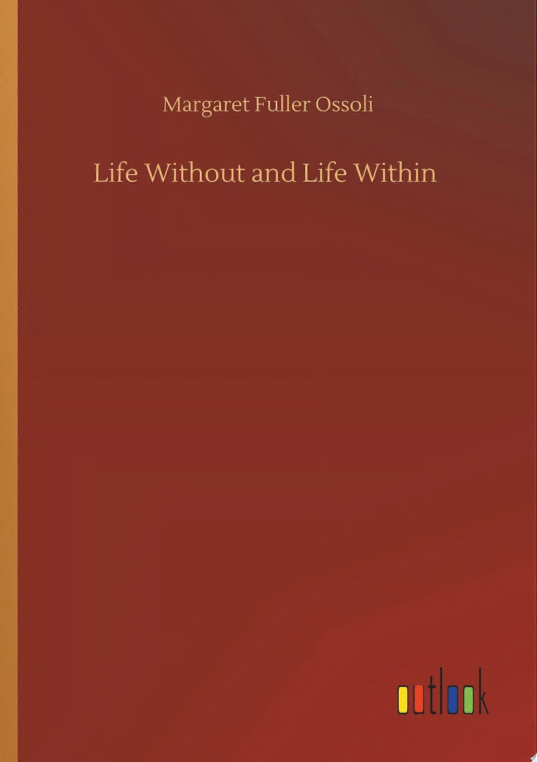 Life without and life within