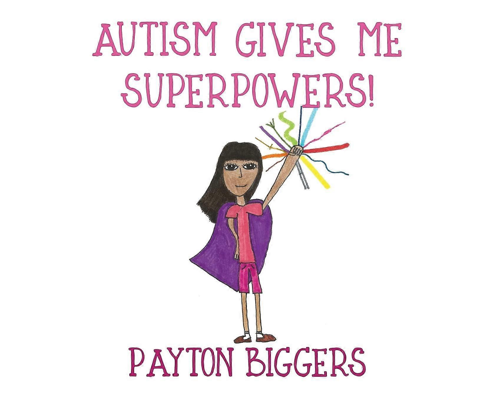 Autism gives me superpowers
