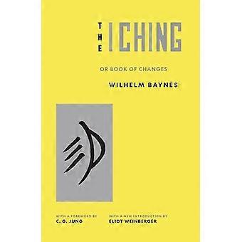 The I Ching or Book of Changes