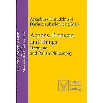 Actions, produits et choses : Brentano et la philosophie polonaise