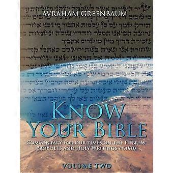 Know Your Bible Volume Two Commentary For Our Times On The Hebrew Writings And H - Amazon Digital Services LLC - KDP - Paperback - en Book