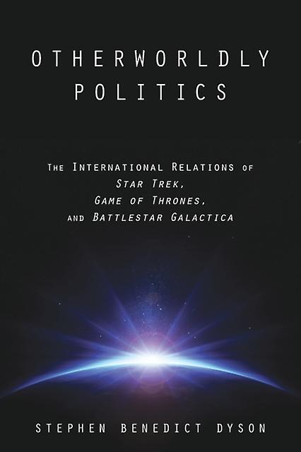 Otherworldly Politics by Stephen Benedict Dyson Paperback Book