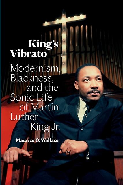 Kings Vibrato by Maurice O. Wallace Paperback