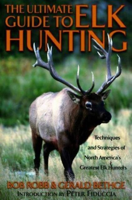 Ultimate Guide To Elk Hunting by Gerald Bethge Paperback Book