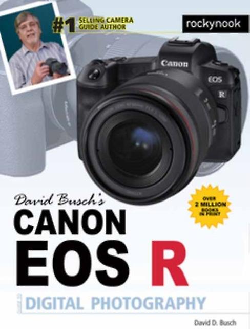 David Buschs Canon Eos R Guide by David D. Busch Paperback
