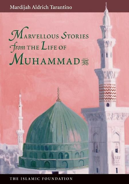 Marvelous Stories From The Life Of Muhammad by Mardijah Aldrich Tarantino Paperback Book