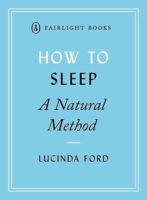 How To Sleep by Lucinda Ford Paperback