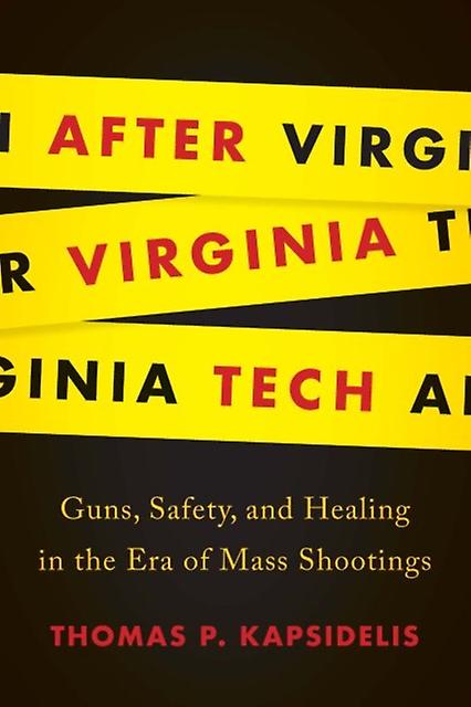 After Virginia Tech - Thomas P. Kapsidelis