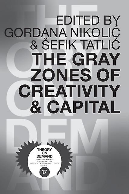 The Gray Zones Of Creativity And Capital
