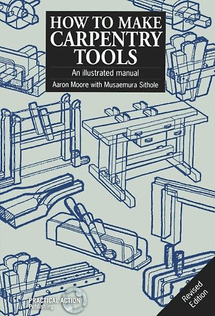 How To Make Carpentry Tools by Musaemura Sithole Paperback Book