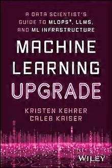 Machine Learning Upgrade by Caleb Comet Kaiser Paperback
